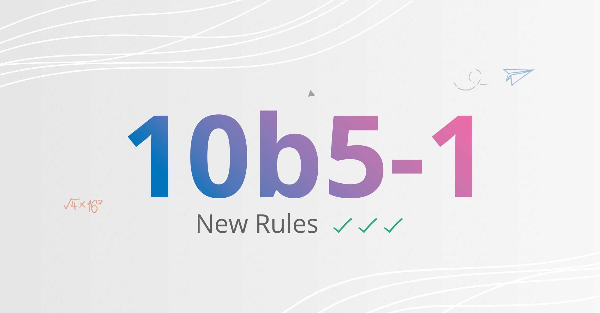 10b5-1 Trading Rules FAQ: What you should know