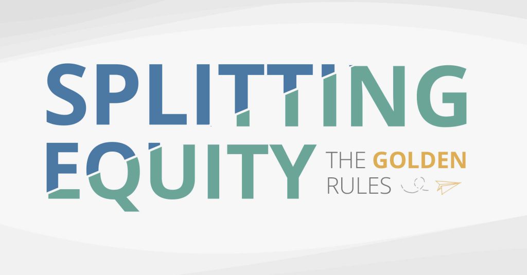 Splitting Equity in a Startup - the golden rules|