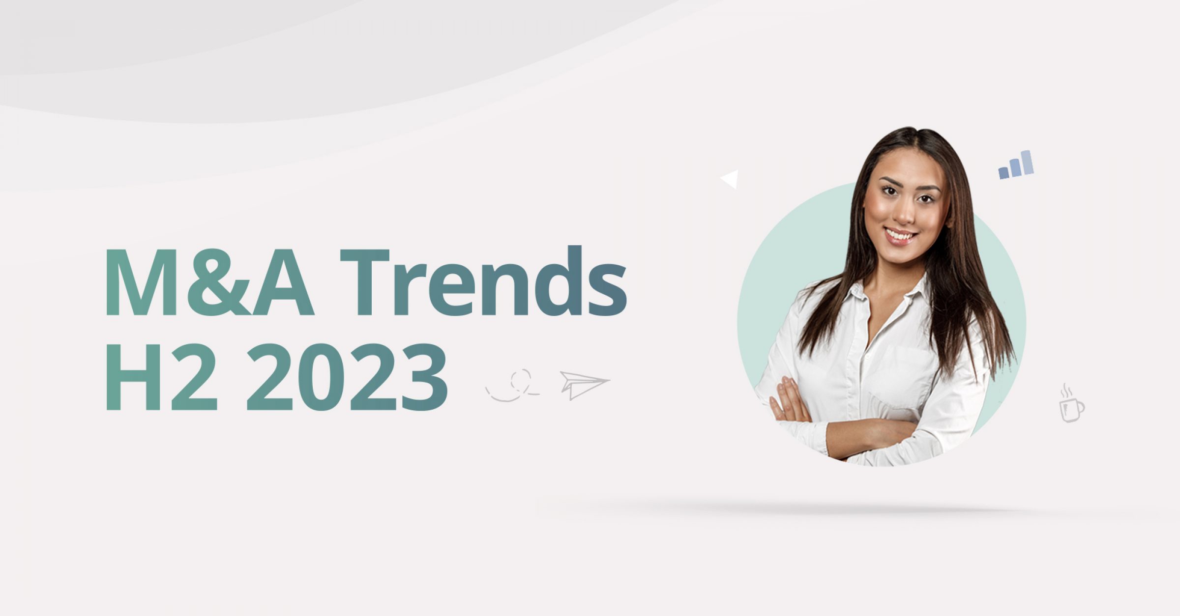 Merger and Acquisition trends in H2 2023